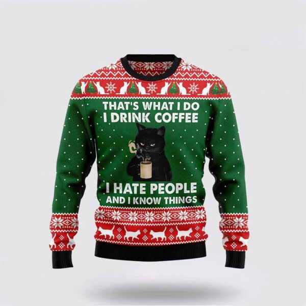 Black Cat Drink Coffee I Hate People Ugly Sweater